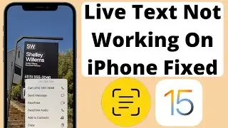 iOS 15 Live Text Not Working - How to Fix and Scan Text 2022