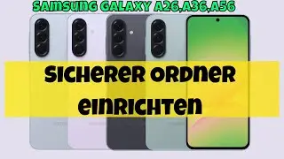 Sicherer Ordner einrichten Samsung Galaxy A56,A36,A26 (2025)