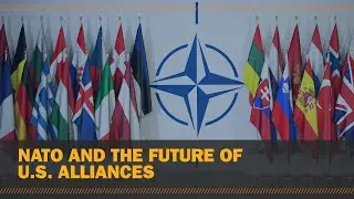NATO and the future of U.S. alliances