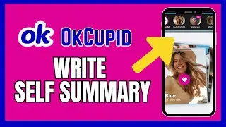 How to Write a Self-Summary on OkCupid 2025?