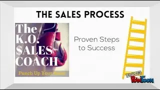 The Sales Process - Proven Steps to Success