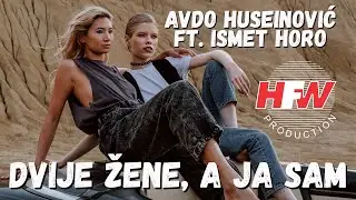 Avdo Huseinović ft. Ismet Horo - Dvije žene, a ja sam ( Official lyric video ) HD