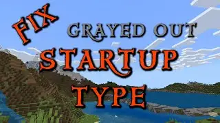 How To Fix Grayed out Startup Type for Xbox (and any other) Services on Windows 11