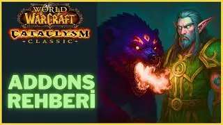 WORLD OF WARCRAFT : CATACLYSM CLASSIC ADDONS REHBERİ