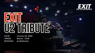 Una Noche U2 en Santiago 🇨🇱 | EXIT – Tributo a U2 (Batuta Live 2026)