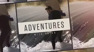 ADVENTURES WITH BRIAN: Boise Whitewater Park