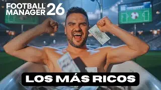 FM26 | 💰 Los Equipos MÁS RICOS de Football Manager 26 : ¡Empieza con Millones!