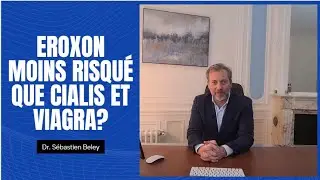 Eroxon moins risqué que Cialis et Viagra?