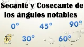 Secante y Cosecante de los ángulos 0°, 30°, 45°, 60° y 90° sin calculadora