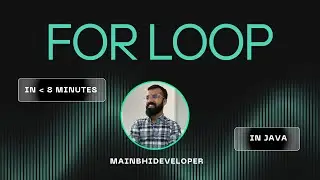 For Loop Explained in 8 Minutes | Java Simplified