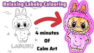 Labubu Before After Colouring ✨ | Calm & Relaxing Art | Satisfying 4 Min Relaxing Art Video | ASMR