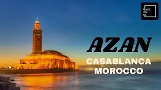The Most Beautiful Prayer Call in the World | Casablanca, Morocco Adhan