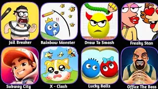 Jail Breaker, Rainbow Monster, Freaky Stan, Subway City, Draw To Smash 