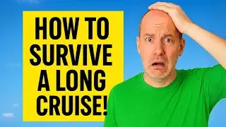 12 MUST-KNOW Tips for Cruise Passengers to Survive a Long CRUISE