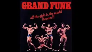 Grand Funk - Some Kind Of Wonderful (1974)