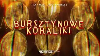 Pan Sayan & Julia Kamińska - Bursztynowe Koraliki (KriZ Van Dee Bootleg)