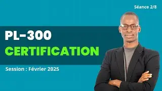 Séance 02_PL-300 Certification