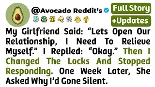 My Girlfriend Said: &ldquo;Lets Open Our Relationship, I Need To Relieve Myself.&rdquo; I Rep...// Reddit Story