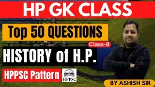 Himachal GK (Class-8) | 50 Important Questions | HP History |  HP GK | HP Studies