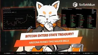 Bitcoin Enters State Treasury? Arizona Passes Two Major Bills - SoSoValue News