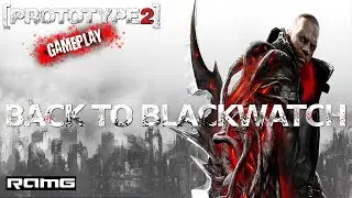Prototype 2 | Back To Blackwatch | HD | 60 FPS | Crazy Gameplays!!