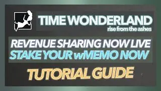 TIME WONDERLAND REVENUE SHARING IS NOW LIVE | HOW TO STAKE YOUR wMEMO TO EARN REWARDS (TUTORIAL)
