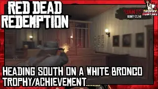 Red Dead Redemption - Heading South on a White Bronco Trophy/Achievement