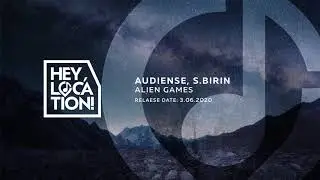 HL014 - Audiense, S.Birin - Alien Games [Hey, location!]