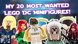 My 20 Most Wanted LEGO DC Minifigures!