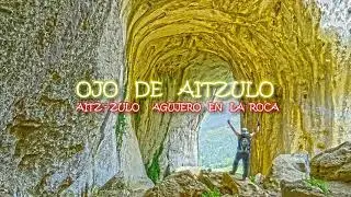 Cueva-Ojo  de Aitzulo. Sierra de Zaraia, valle de Araotz