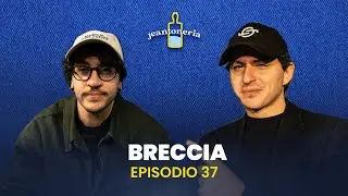 EP.37 BRECCIA - Jeantoneria Podcast LIVE