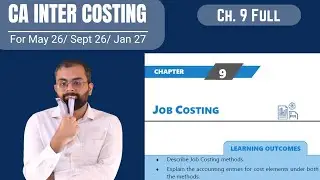 Job Costing | Theory + Practical Que | ICAI Module | Jan 26/ May 26/ Sept 26