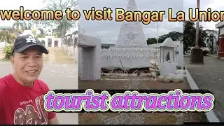 WELCOME TO VISIT BANGAR LA UNION TOURIST ATTRACTIONS 