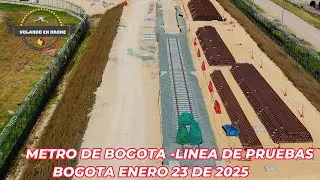 VOLANDO EN DRONE 4K - METRO DE BOGOTA   INICIA LINEA DE PRUEBAS  -   BOGOTA ENERO 23 DE 2025