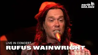 Rufus Wainwright - 'Perfect Man' [HD] | North Sea Jazz (2012)