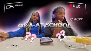 Q&A| FIRST DAY BACK| ft : RAEBABY