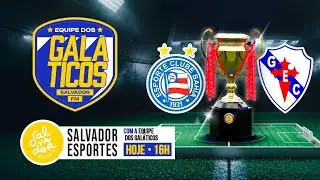 [AO VIVO] Bahia x Galícia | Os Galáticos (17/01/2026) - Salvador FM