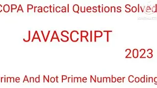 copa practical Questions Prime Not Prime No JAVASCRIPT