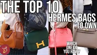 Top 10 GREAT Herm&eacute;s Bags To Consider