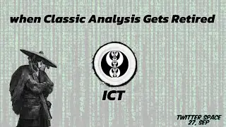 When Classic Analysis Gets Retired  / ICT Twitter Space -27 Sept
