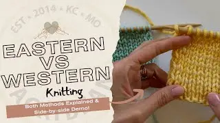 Eastern vs. Western Knitting: Learn & See Both Styles in Action!