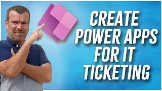 How to create a Power Apps Service Desk Ticketing system