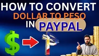 HOW TO CONVER DOLLAR TO PESOS | HOW TO CONVERT DOLLAR TO PESO IN PAYPAL