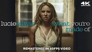 Lucie Silvas - What You're Made Of [Remastered 4K 60FPS Video]