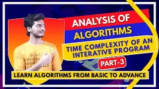 Calculating Time complexity of program | for loop and while loop | Part 3 | Analysis of Algorithm