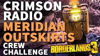 Meridian Outskirts Crimson Radio Borderlands 3