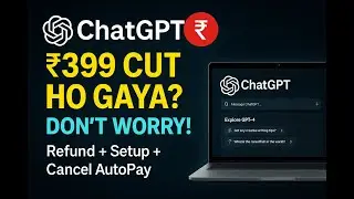 How to Get Refund ₹399 from ChatGPT + AutoPay Cancel + Free Plan Again