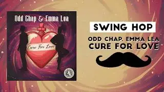 Odd Chap & Emma Lea - Cure for Love
