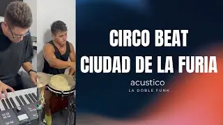 La Doble Funk - Circo Beat / Ciudad De la Furia (cover ac&uacute;stico en vivo)