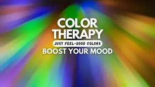 Happy Color Therapy 🌈 Mood Boosting Visuals for Positivity & Energy | No Talking | Feel-Good Colors